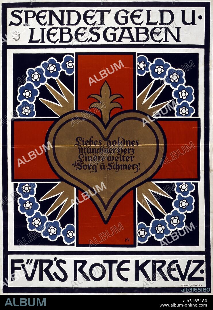 ADOLF MÜNZER. German world war one propaganda poster. Spendet Geld u. Liebesgaben für's Rote Kreuz. Poster by Adolf Franz Theodor Münzer 1870-1953. Poster dated to 1917, shows a gold heart inscribed with a poem in the center of a red cross. Text: Contribute money and gift packages to the Red Cross.