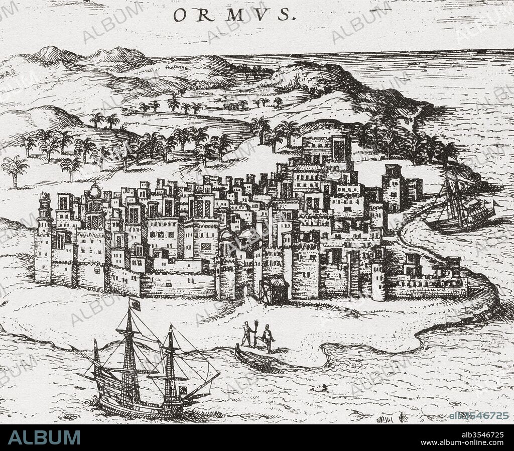 View of The Kingdom of Ormus, aka Ohrmuzd, Hormuz, and Ohrmazd. After the engraving from H. Braun's Civitates Orbis Terrarum, 1588-1594. From British Merchant Adventurers, published 1942.