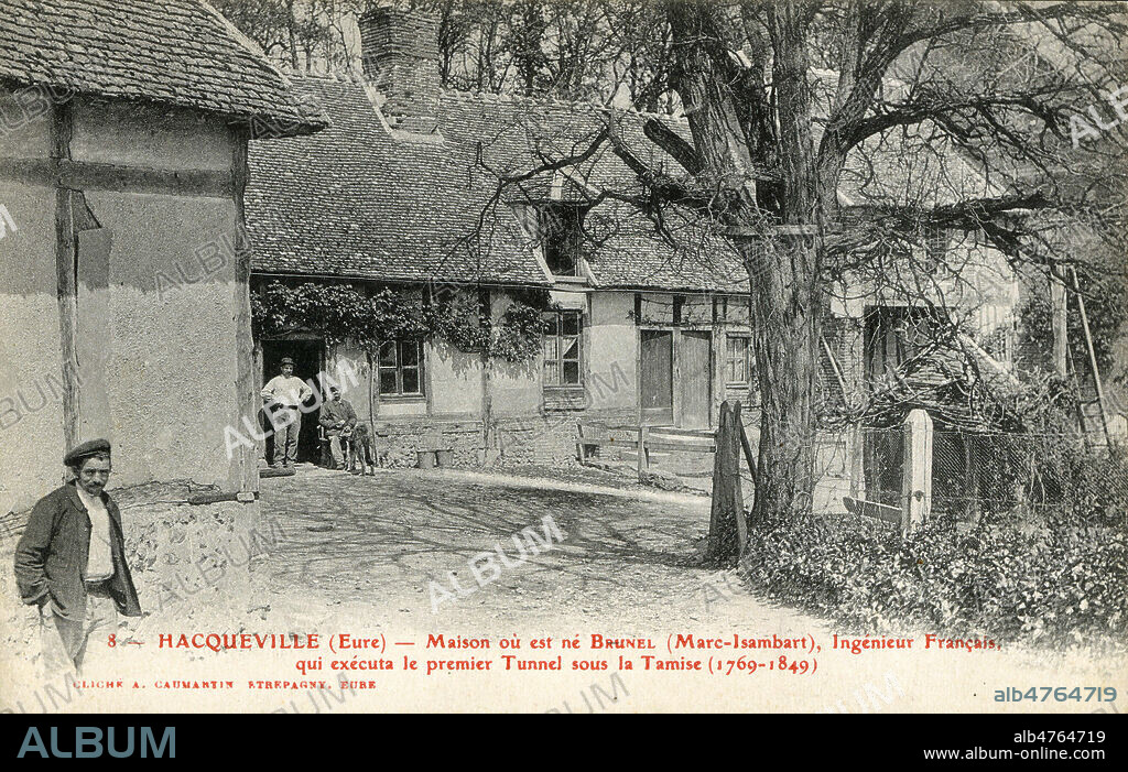 'Hacqueville (Eure). Maison ou est ne BRUNEL (Marc-Isambart), ingenieur francais, qui executa le premier tunnel sous la Tamise (1769-1849)'. Photographie anonyme pour une carte postale vers 1915. Credit : Collection IM/KHARBINE-TAPABOR.