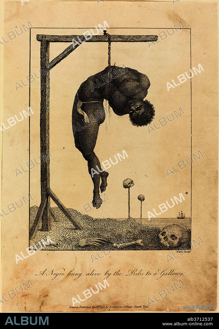 WILLIAM BLAKE AFTER JOHN GABRIEL STEDMAN. A Negro hung alive by the Ribs to a Gallows. Dated: 1792. Medium: engraving.
