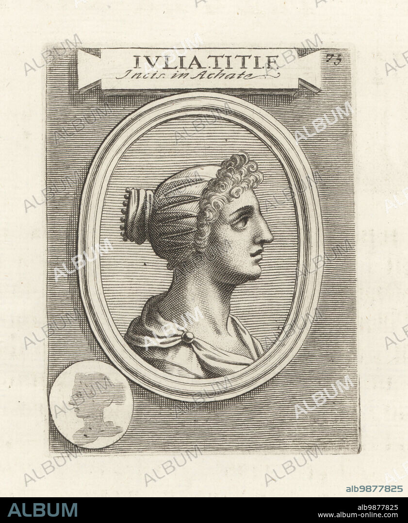 Julia Flavia, Flavia Julia or Julia Titi, daughter of Roman Emperor Titus and his first wife Arrecina Tertulla, c.63-91. In distinctive hairstyle. Engraved gem in agate. Julia Titi F. Incis in Achate. Copperplate engraving from Francesco Valesio, Antonio Gori and Ridolfino Venutis Academia Etrusca, Museum Cortonense in quo Vetera Monumenta, (Etruscan Academy or Museum of Cortona), Faustus Amideus, Rome, 1750.