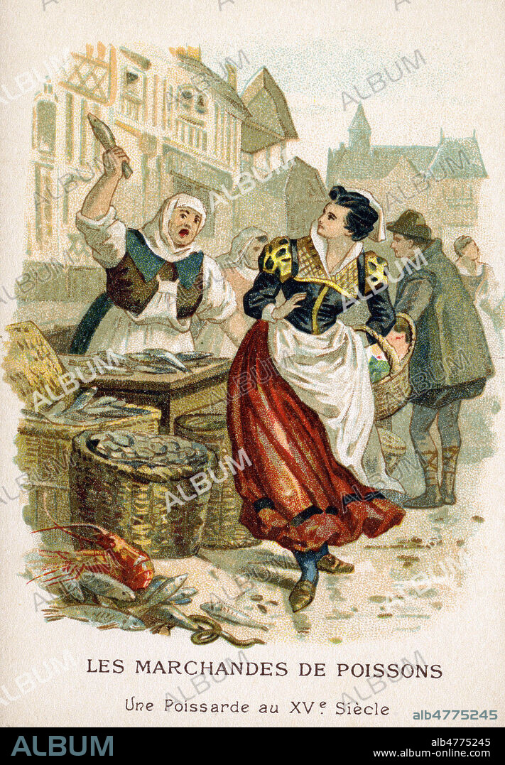 'Les marchandes de poissons. Une poissarde au 15eme siecle'. Illustration anonyme pour un chromo vers 1900. Credit : Collection IM/KHARBINE-TAPABOR.