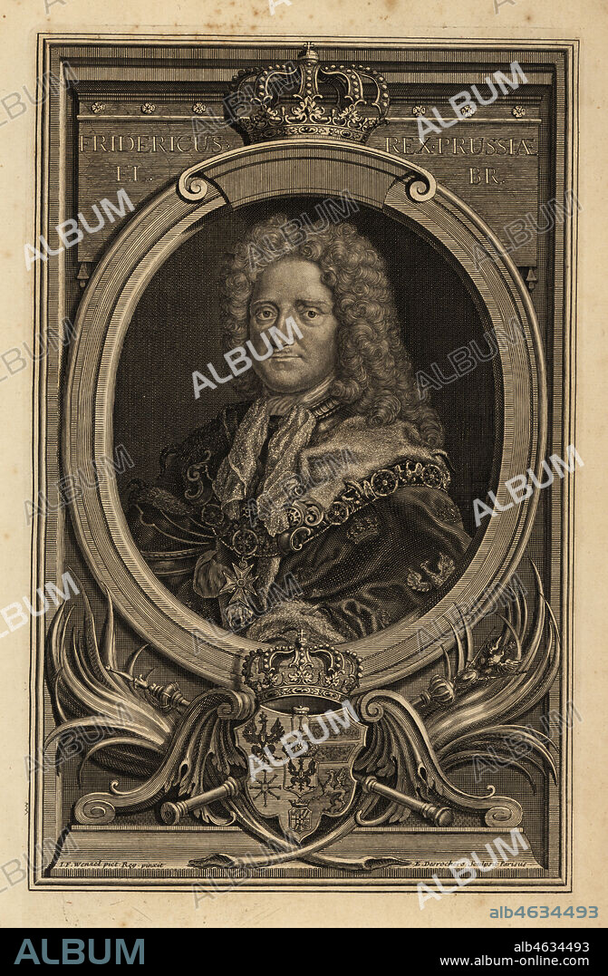 Portrait of Frederick I, King of Prussia, Elector of Bavaria. Fredericus, Rex Prussia El. Br. In wig, lace kerchief, robes, and chain with Order of the Black Eagle and Elephant of Denmark. With crown, coat of arms, sceptre and mace below. Copperplate engraving by Etienne Desrochers after Johann Friedrich Wentzel from Isaac de Larreys Histoire dAngleterre, dEcosse et dIrlande, Amsterdam, 1730.