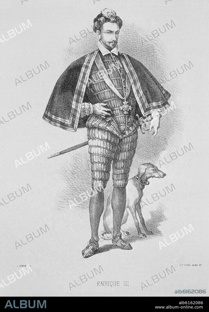 H ESPAÑA - ENRIQUE III DE FRANCIA O ENRIQUE III DE VALOIS (1551-1589).