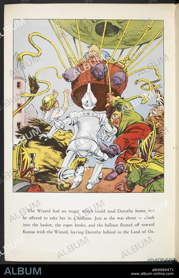LYMAN FRANK BAUM and PERCY ALEXANDER LEASON. The wizard in his balloon. Dorothy too late to get in. The Wizard of Oz picture book. London : Hutchinson, [1940]. Source: LB.31.c.9373 page 7.