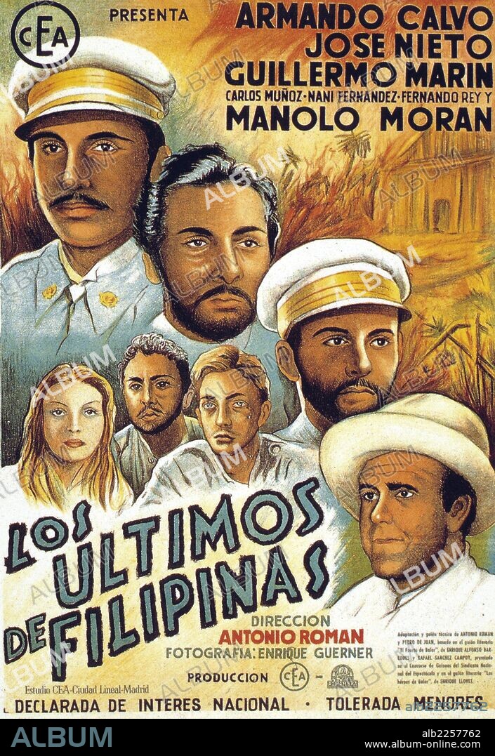 PELICULA : LOS ULTIMOS DE FILIPINAS , 1945. DIRECTOR : ANTONIO ROMAN. ACTORES : ARMAMDO CALVO , JOSE NIETO , GUILLERMO MARIN.