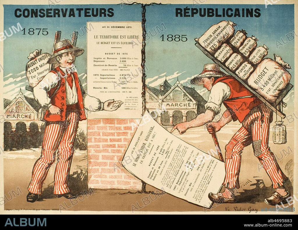 Affiche conservatrice contre les budgets republicains pour les elections de 1885 : 'Conservateurs 1875, republicains 1885'. Dans les annees 1880, l¿opposition monarchiste et bonapartiste accuse la Republique de causer la ruine du contribuable et de l¿economie nationale. Cette affiche du candidat conservateur Victor Gay, emise a l¿occasion des elections legislatives de 1885, compare la situation laissee par l¿Ordre moral en 1875, avec un budget en equilibre et une activite florissante, a la gestion de la Republique, presentee comme dispendieuse. La politique coloniale de Jules Ferry est plus particulierement visee. Credit: Coll. Dixmier/KHARBINE-TAPABOR.