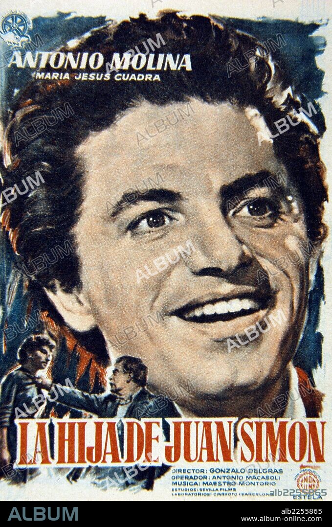 PELICULA : LA HIJA DE JUAN SIMON , 1957. BASADA EN LA OBRA HOMONIMA DE NEMESIO M. SOBREVILA. DIRECTOR , GONZALO DELGRAS. ACTORES , ANTONIO MOLINA. MOLINA , ANTONIO. ACTOR Y CANTANTE ESPAÑOL. MALAGA 1930 - 1992.
