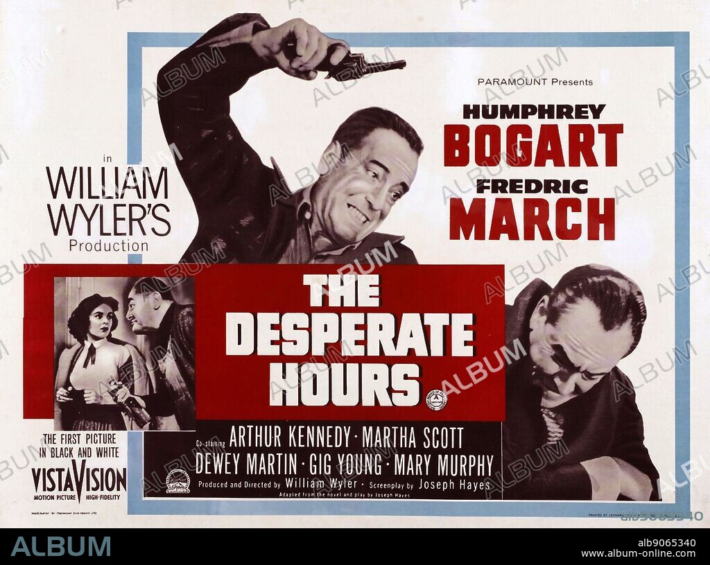 The Desperate Hours is a 1955 film from Paramount Pictures starring Humphrey Bogart and Fredric March. starring Humphrey Bogart, Frederick March, Arthur Kennedy, Martha Scott, Dewy Martin, Gig Young and Mary Murphy.