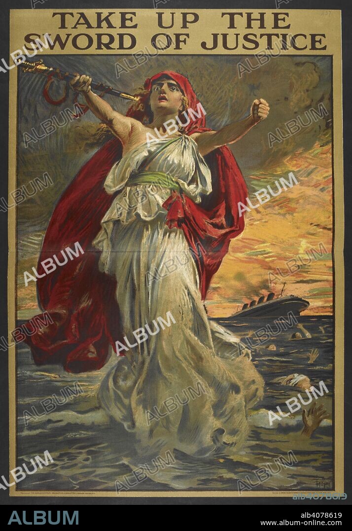 Take up the sword of justice'. A propaganda poster showing people drowning after their ship has been attacked. A female figure holding a sword. [A collection of English and French War (World War I) Posters.]. 1914-1919. Source: Tab.11748.a. poster 427.