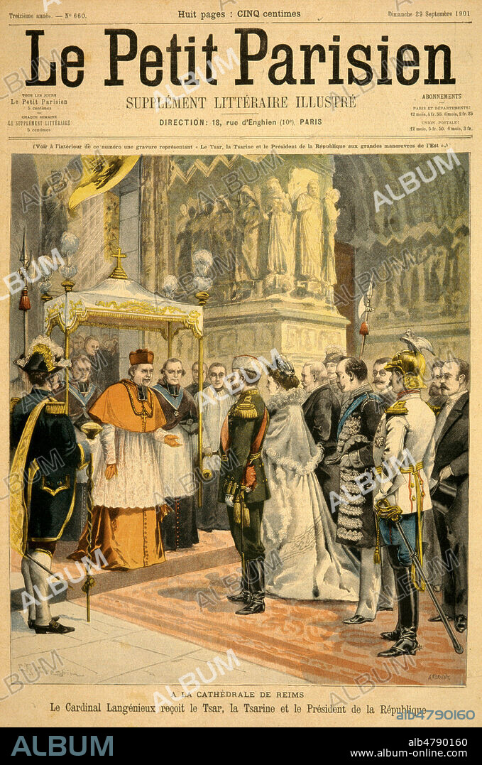 'A la cathedrale de Reims : le cardinal Langenieux recoit le Tsar, la Tsarine et le president de la republique' NICOLAS II (1868-1918) et Emilie LOUBET (1838-1929). Couverture du Petit Parisien du 29/09/1901. Credit : Collection KHARBINE-TAPABOR.