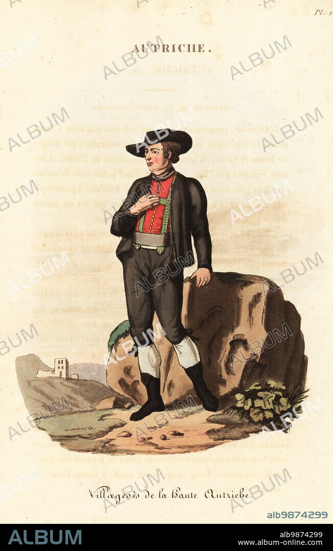 Man of Upper Austria, 18th century. In broad-brim hat, dark jacket, red waistcoat, green braces, leather belt, black leather breeches and buskins. Villageois de la Haute Autriche. Handcoloured copperplate engraving after an illustration by William Alexander from J-B. Eyries L'Autriche: Costumes, Moeurs et Usages des Autrichiens, Austria: Costumes, Manners and Mores of the Austrians, Librairie de Gide Fils, Paris, 1823. Jean-Baptiste Eyries (1767-1846) was a French geographer, author and translator.