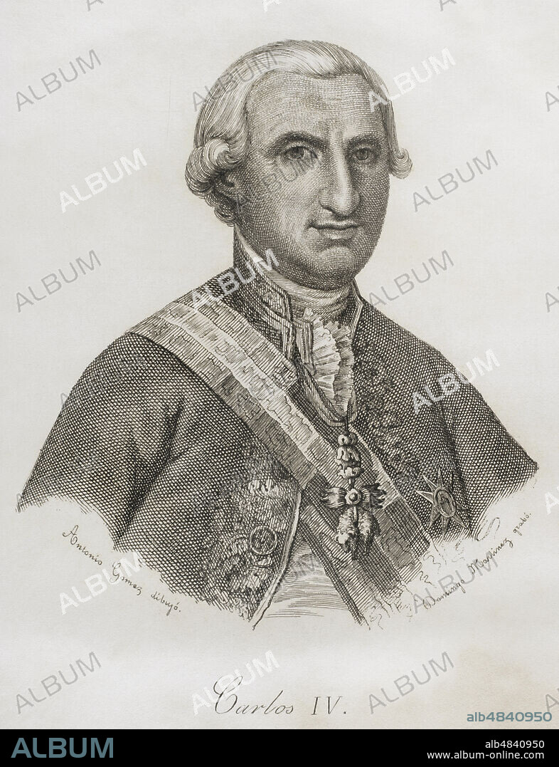 Carlos IV de España (1748-1819). Rey de España entre 1788 y 1808. Perteneciente a la dinastía Borbón. Ilustración por Antonio Gómez. Grabado por Domingo Martinez. "Historia del Levantamiento, Guerra y Revolución de España", por el conde de Toreno. Madrid,1851.