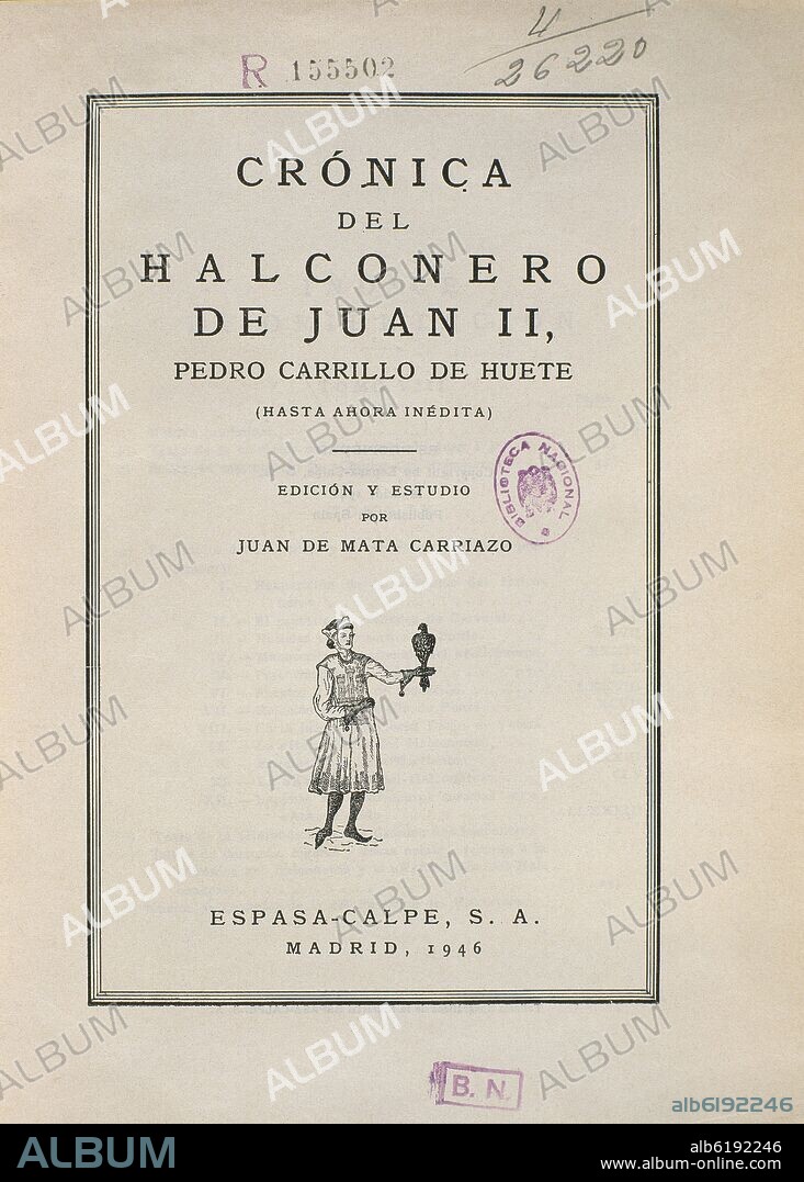 CARRILLO HUETE. CRONICA DEL HALCONERO DE JUAN II 4/26220.
