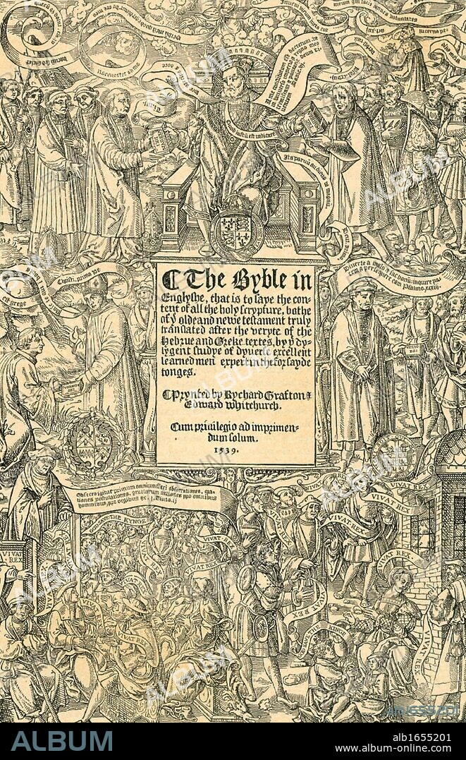 Title page of "The Great Bible" also known as "Cromwell's Bible" of 1539. At top, Henry VIII distributes copies of the word of God which is passed down to the population who thank the king for the gift of the "Bible" in English.