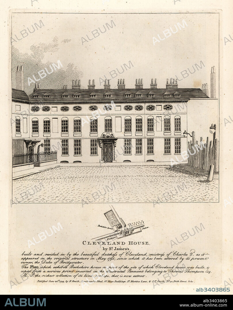 Cleveland House by St. James Palace, London. Built by Barbara Palmer, 1st Duchess of Cleveland, mistress of King Charles II, later owned by the Duke of Bridgwater. Copperplate engraving by John Thomas Smith after original drawings by members of the Society of Antiquaries from his J.T. Smiths Antiquities of London and its Environs, J. Sewell, R. Folder, J. Simco, London, 1799.