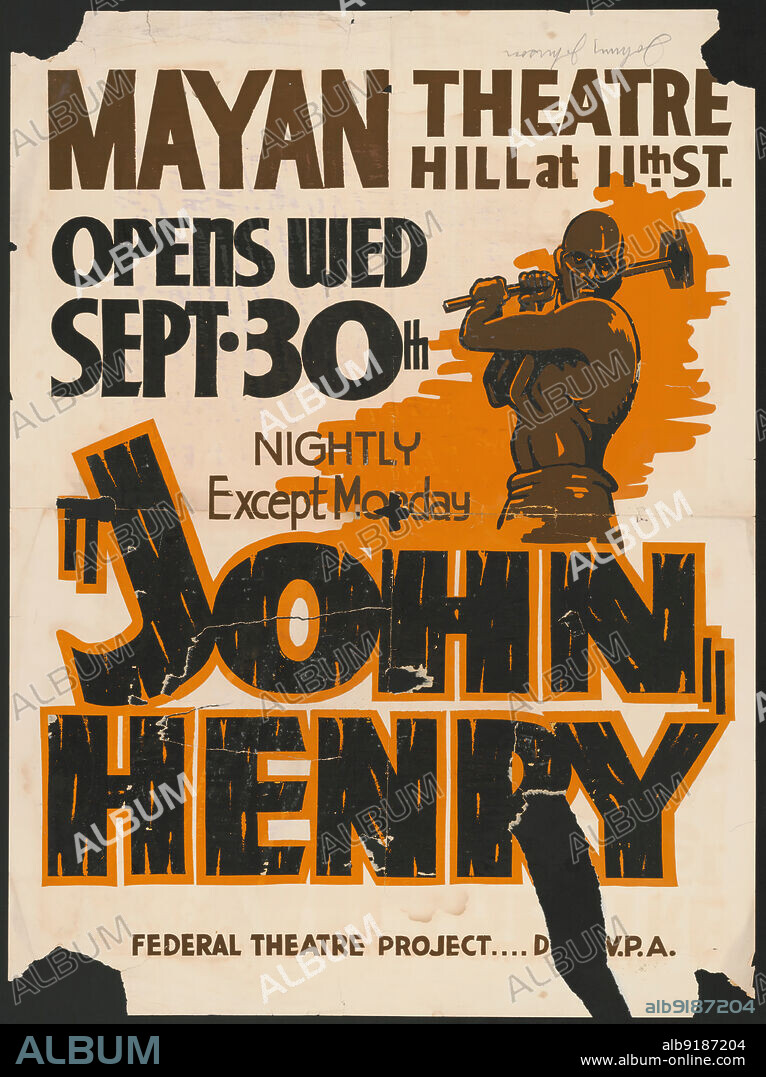 John Henry, Los Angeles, 1936. 'Mayan Theatre..."John Henry" - Federal Theatre Project...Div. of W.P.A.'. Play based on the African-American folk hero, said to have worked as a 'steel-driving man', tasked with hammering a steel drill into rock to make holes for explosives to blast the rock in constructing a railroad tunnel. The Federal Theatre Project, created by the U.S. Works Progress Administration in 1935, was designed to conserve and develop the skills of theater workers, re-employ them on public relief, and to bring theater to thousands in the United States who had never before seen live theatrical performances.