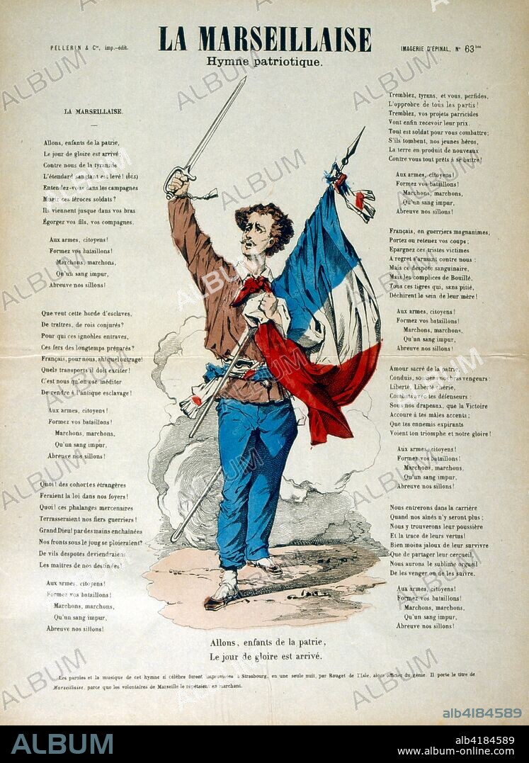 French revolutionary illustration and words for 'La Marseillaise' 1795. Lyrics by Claude Joseph Rouget de Lisle, 1792 with Music by Claude Joseph Rouget de Lisle. "La Marseillaise" is the national anthem of France. The song was written in 1792 by Claude Joseph Rouget de Lisle in Strasbourg after the declaration of war by France against Austria, and was originally titled "Chant de guerre pour l'Armée du Rhin" ("War Song for the Rhine Army"). The Marseillaise was a revolutionary song, an anthem to freedom, a patriotic call to mobilize all the citizens and an exhortation to fight against tyranny and foreign invasion. The French National Convention adopted it as the Republic's anthem in 1795. It acquired its nickname after being sung in Paris by volunteers from Marseille marching to the capital.
