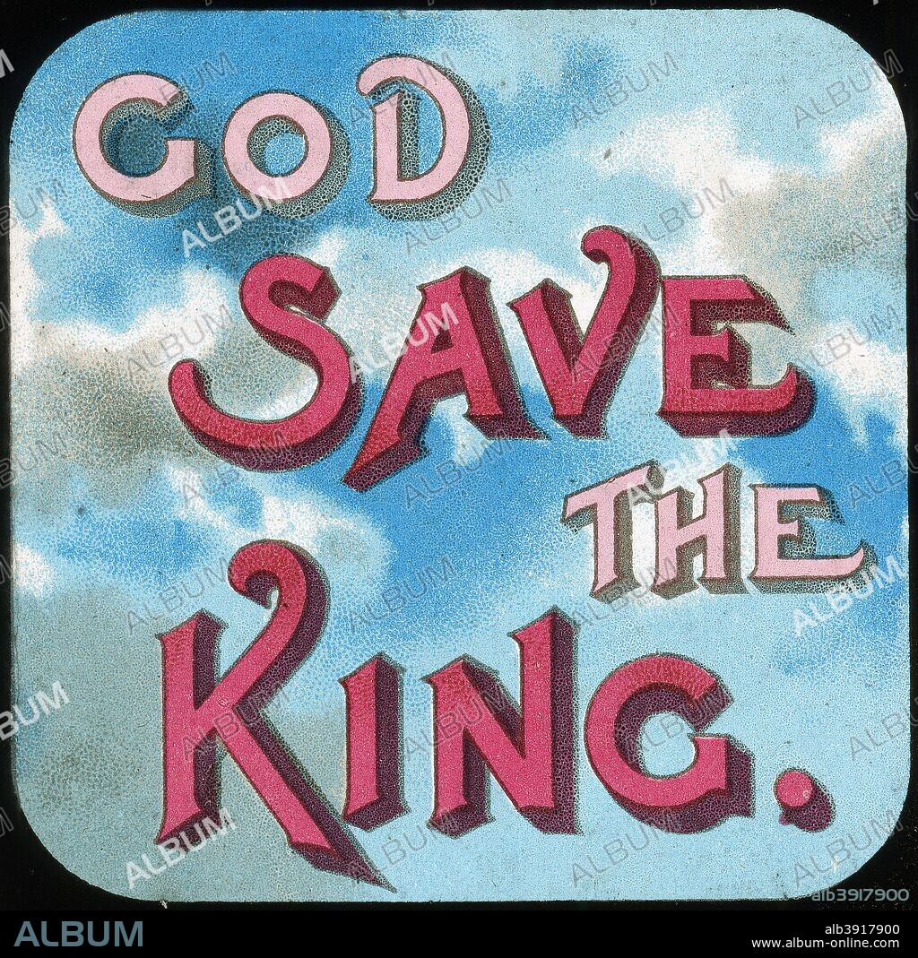 'God Save the King', early 20th century. Lantern slide.