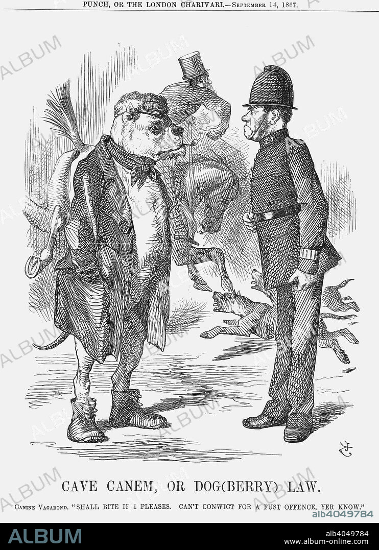 'Cave Canem, or Dog(berry) Law', 1867. The canine vagabond says Shall Bite if I pleases. Can't Conwict for a Fust Offence, yer know. Therefore the British bobby has his hands tied. In the background, various other dogs snap at the hooves of a bucking horse. From Punch, or the London Charivari,  September 14, 1867.