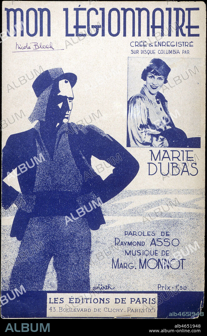 'Mon legionnaire' : chanson de Marie DUBAS (1894-1972) creee en 1936, paroles de Raymond ASSO, musique de Marg. MONNOT. Credit : Collection KHARBINE-TAPABOR.
