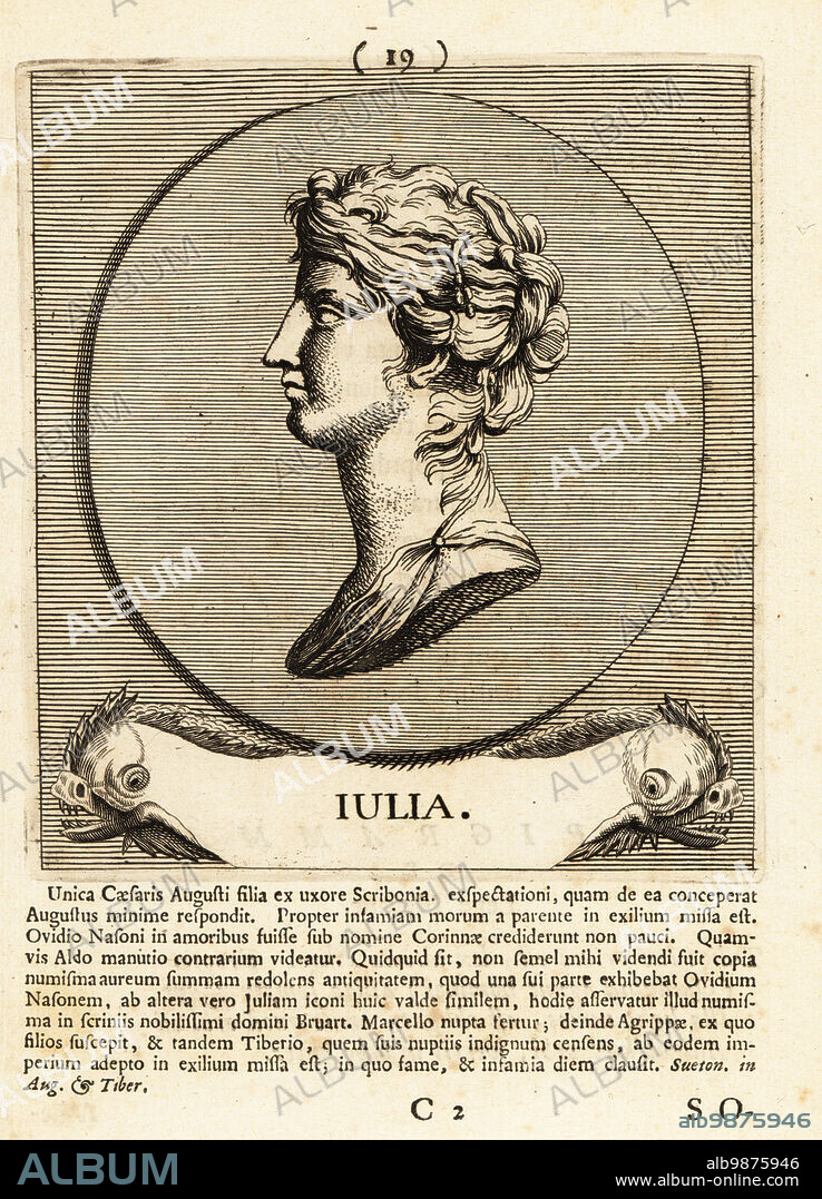 Julia the Elder, 39 BC AD 14, stepsister and second wife of the Emperor Tiberius. Julia Caesaris filia or Julia Augusti filia, daughter of Augustus Caesar, the first Roman Emperor, and his second wife, Scribonia. IULIA. Copperplate engraving by Pieter Bodart (1676-1712) from Henricus Spoors Deorum et Heroum, Virorum et Mulierum Illustrium Imagines Antiquae Illustatae, Gods and Heroes, Men and Women, Illustrated with Antique Images, Petrum, Amsterdam, 1715. First published as Favissæ utriusque antiquitatis tam Romanæ quam Græcæ in 1707. Henricus Spoor was a Dutch physician, classical scholar, poet and writer, fl. 1694-1716.