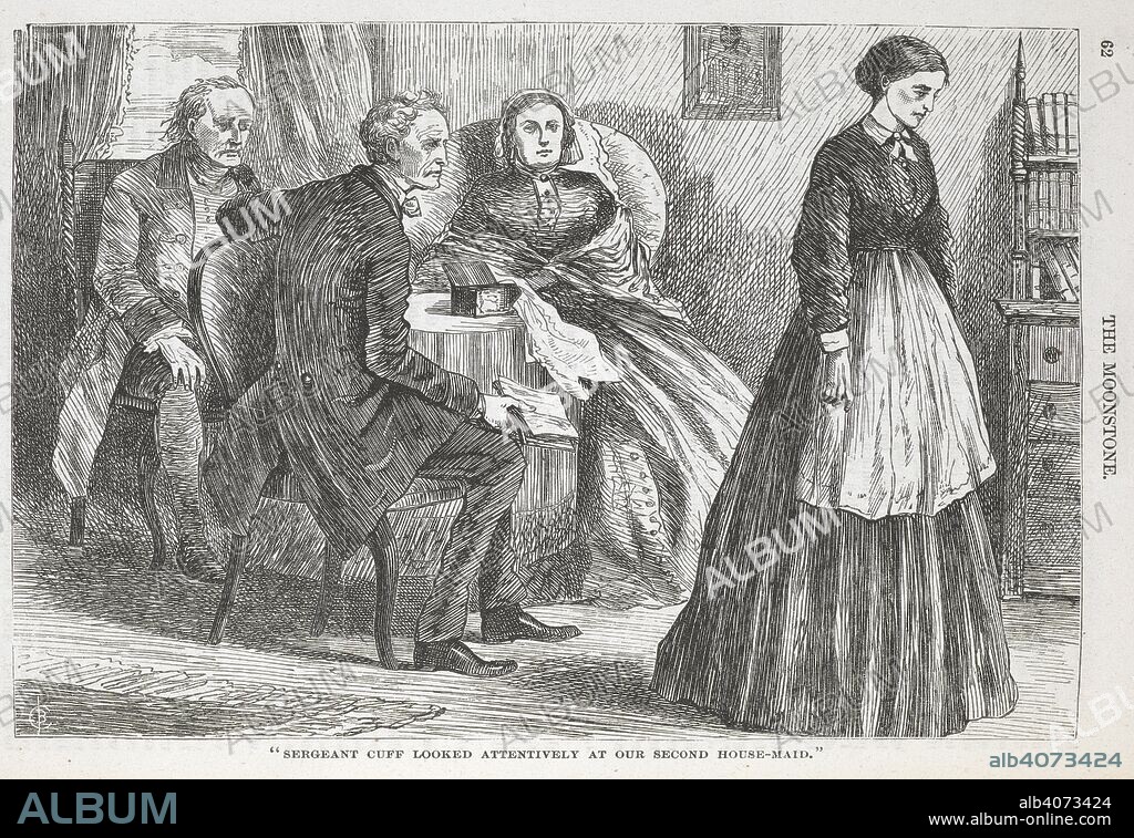 WILKIE COLLINS (WILLIAM). "Sergeant Cuff looked attentively at our second house-maid". Illustration for the novel, 'the moonstone', considered the first detective novel in the English language. . The moonstone ... With many illustrations. New York : Harper & Bros., 1868. Source: 1600/514 page 62.