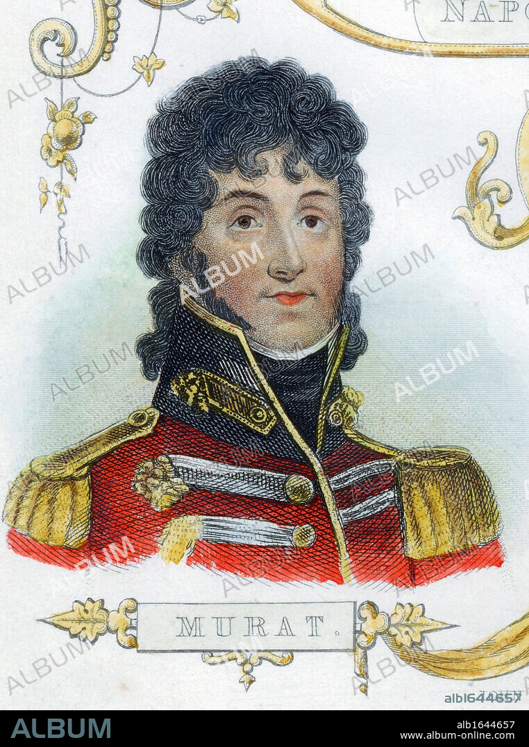 Joachim Murat (1767-1815) French soldier, King of Naples from 1808. Hand-coloured engraving.