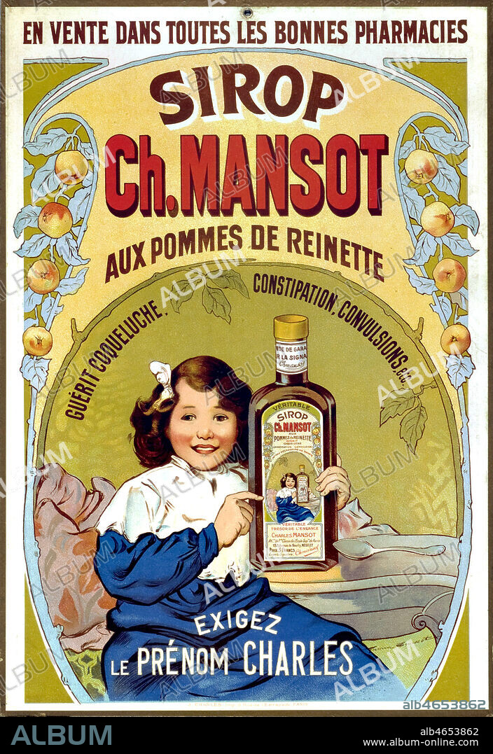 'Sirop Ch. Mansot aux pommes de reinette, guerit coqueluche, constipation convulsions...' Panneau publicitaire vers 1900. Illustration par F. BOUISSET (1859-1925). Credit : Collection IM/KHARBINE-TAPABOR.