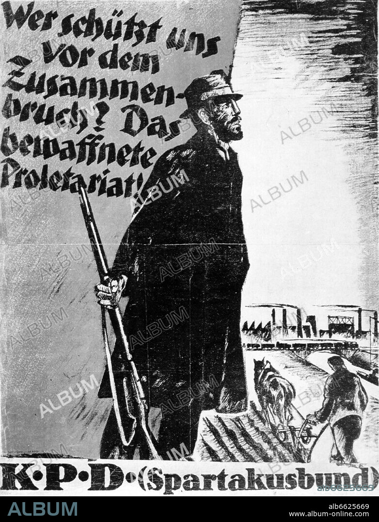 A poster of the Communist Party of Germany (KPD, Spartacus League) with the slogan "Who saves us from the breakdown? The armed proletariat! KPD (Spartacus League)" published in 1919. Photo: Fotoarchiv für Zeitgeschichte/Archiv. 1919