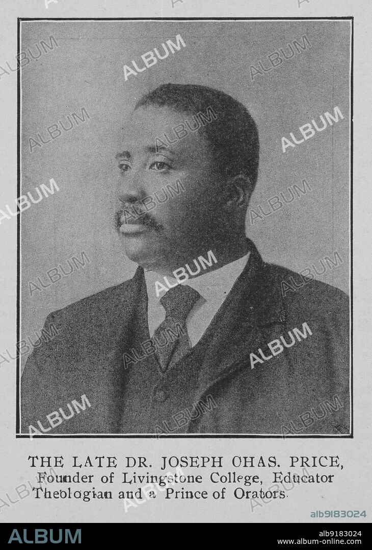 The late Dr. Joseph Chas. Price, founder of Livingstone College, Educator Theologian and a Prince of Orators, 1903.