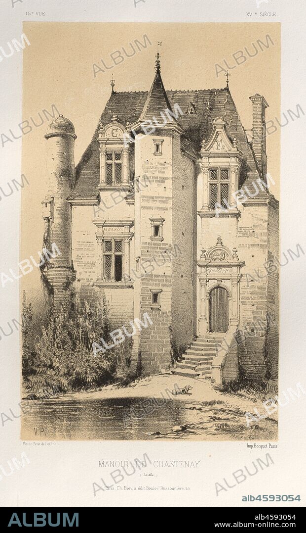 Architecture Pittoresque ou Monuments des xveme. Et xvieme. Siecles: Chateaux De France des XV et XVI Siecles: Pl.15, Manoir De Chastenay (Sarthe), 1860.