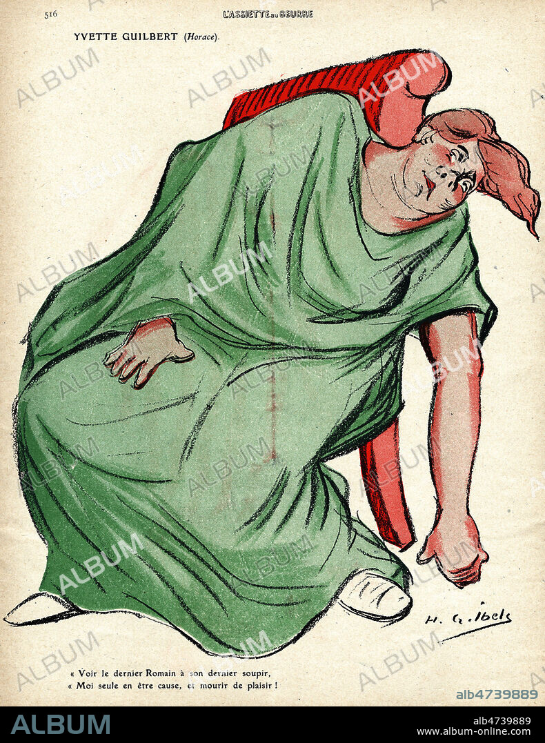 'Yvette GUILBERT (1867-1944) (Horace) : Voir le dernier Romain a son dernier soupir, moi seule en etre cause, et mourir de plaisir !'. Illustration par IBELS (1867-1936) pour l'Assiette au Beurre du 5 novembre 1910, numero intitule 'Le caf'-con' a l'Odeon'. Credit : Collection KHARBINE-TAPABOR.