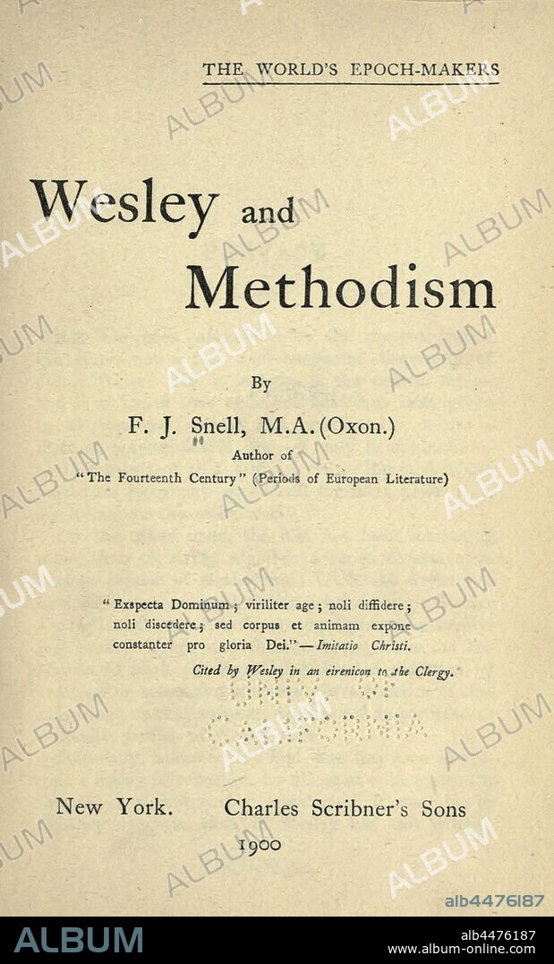 Wesley and Methodism : Snell, F. J. (Frederick John), 1862-.