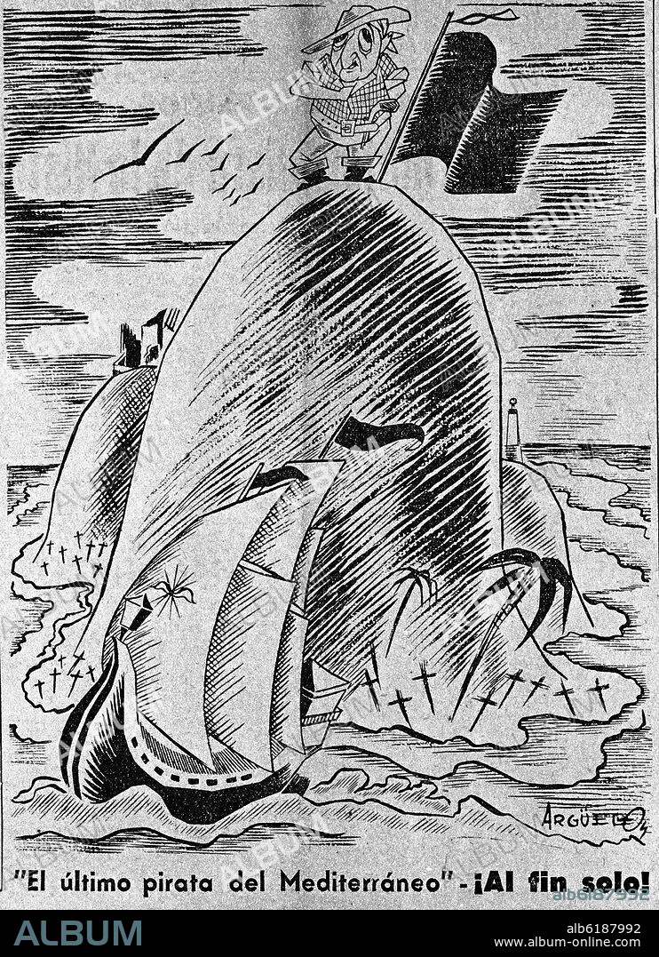 ARGÜELLO. CARICATURA SOBRE EL EXILIO TITULADA "EL ULTIMO PIRATA DEL MEDITERRANEO".