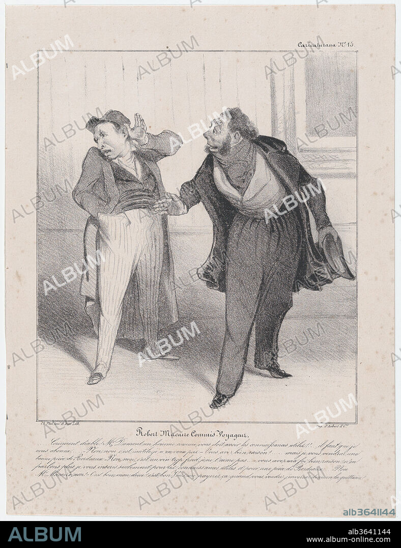 HONORE DAUMIER. Plate 15: Robert Macaire, travelling salesman, from 'Caricaturana,' published in Les Robert Macaires. Artist: Honoré Daumier (French, Marseilles 1808-1879 Valmondois). Author: Charles Philipon (French, Lyons 1800-1862 Paris). Dimensions: Image: 9 3/4 × 8 3/8 in. (24.7 × 21.2 cm)
Sheet: 13 7/16 × 10 3/16 in. (34.2 × 25.9 cm). Printer: Aubert et Cie; Junca. Publisher: Aubert et Cie. Series/Portfolio: 'Caricaturana'. Date: 1838.
Mr. Gobard, may I have the honor of presenting you Madame De St. Bertrand, widow of the Great Army, who possesses a very considerable fortune and Mademoiselle Eloa de Wormspire, daughter of the celebrated Baron de Wormspire, to whom the great man has bequeathed an income of 50 thousand pounds in his testament... As these ladies are burning with desire to make your acquaintance, I invited them to dine at your home this evening. You'll take us to the opera and we'll have a nice evening... Mr. Gobard, I must warn you that these ladies harbor certain intentions towards you...