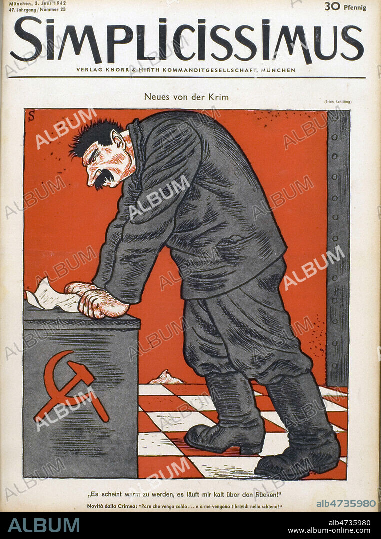 'Du nouveau sur la Crimee' : STALINE ' Cela devient chaud et ca me fait froid dans le dos.' Illustration par Erich SCHILLING (1882-1945) pour Simplicissimus du 3 juin 1942. Credit : Coll. Dixmier/KHARBINE-TAPABOR.