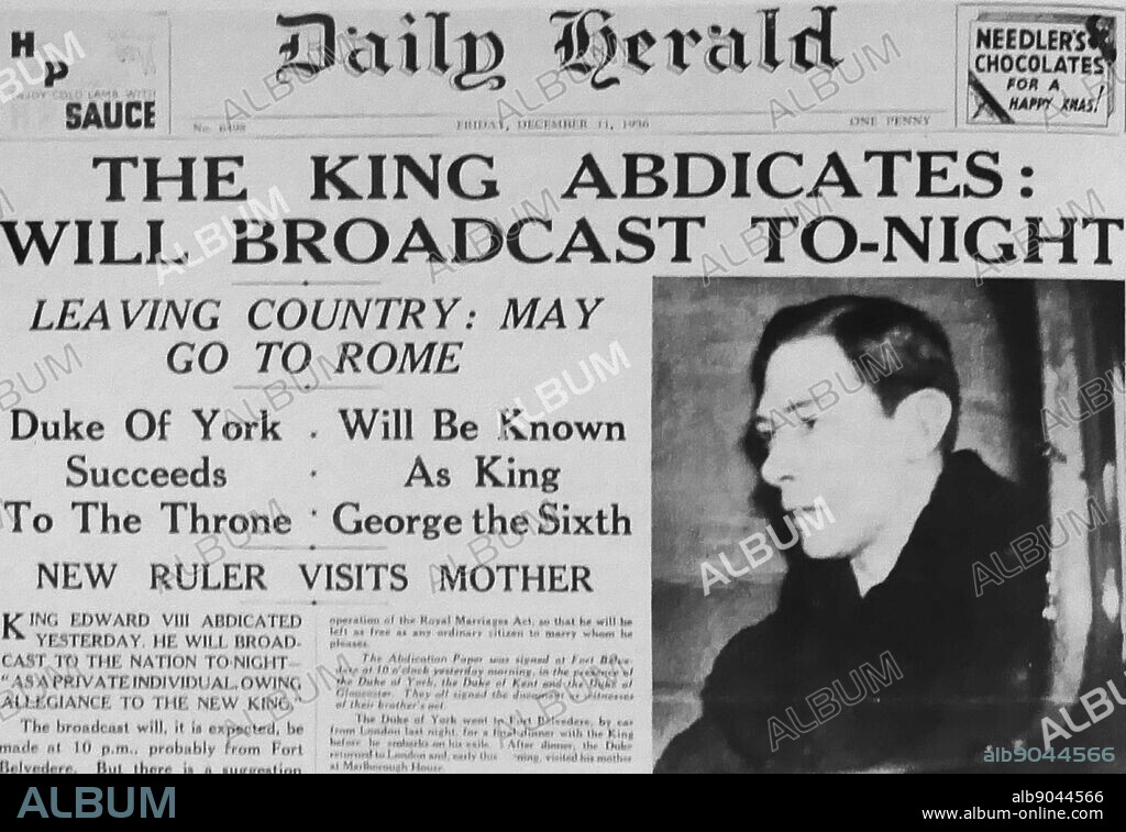 Newspaper headline in the British Press during the 1936 Abdication Crisis. This constitutional crisis in the British Empire arose when King-Emperor Edward VIII proposed to marry Wallis Simpson, an American socialite who was divorced from her first husband and was pursuing the divorce of her second.