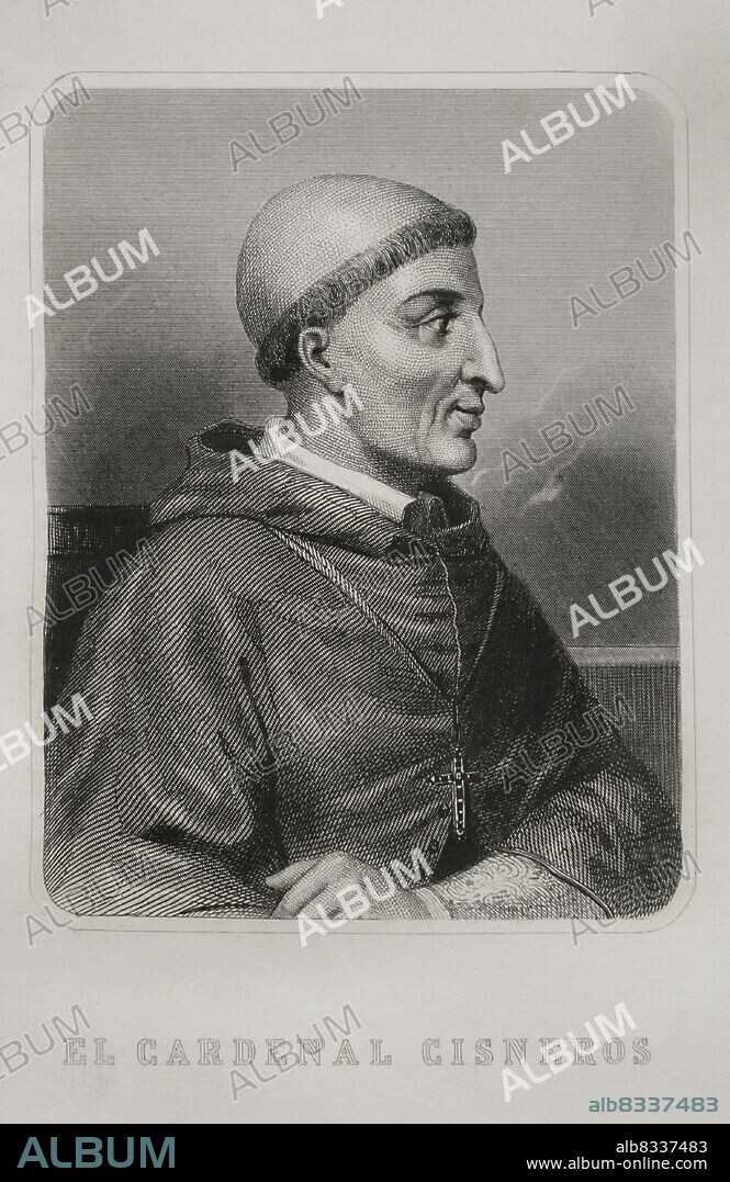 Francisco Jiménez de Cisneros, known as Cardinal Cisneros (1436-1517). Cardinal, archbishop of Toledo, Primate of Spain and 3rd General Inquisitor of Castile. Portrait. Engraving. "Historia Universal", by César Cantú. Volume IV, 1856.