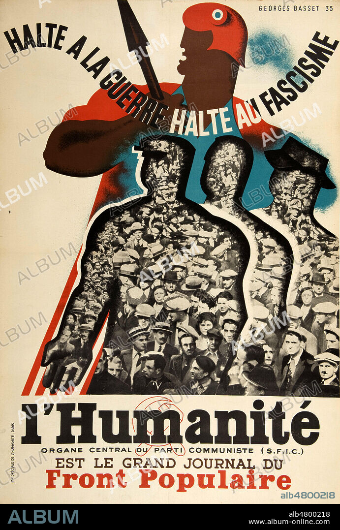 Halte a la guerre Halte au fascisme. L'Humanite est le grand journal du Front Populaire. Illustration par Georges BASSET pour une affiche de 1935. Credit : Collection Dixmier/Kharbine-Tapabor.