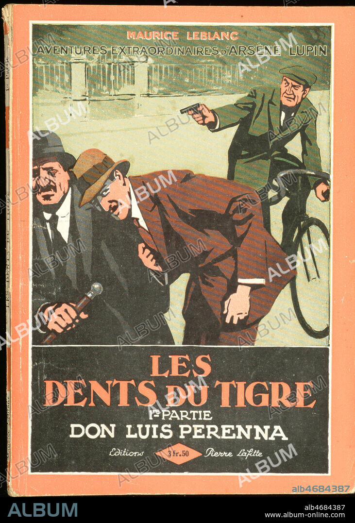 ARSENE LUPIN : Couverture de l'ouvrage Les Dents du Tigre, 1ere partie, Don Luis Perenna, 1923, de Maurice LEBLANC (1864-1941). Illustration de Roger BRODERS (1883-1953), ADAGP. Edition Pierre Lafitte, collection Ideal Bibliotheque. Credit : Collection KHARBINE-TAPABOR.