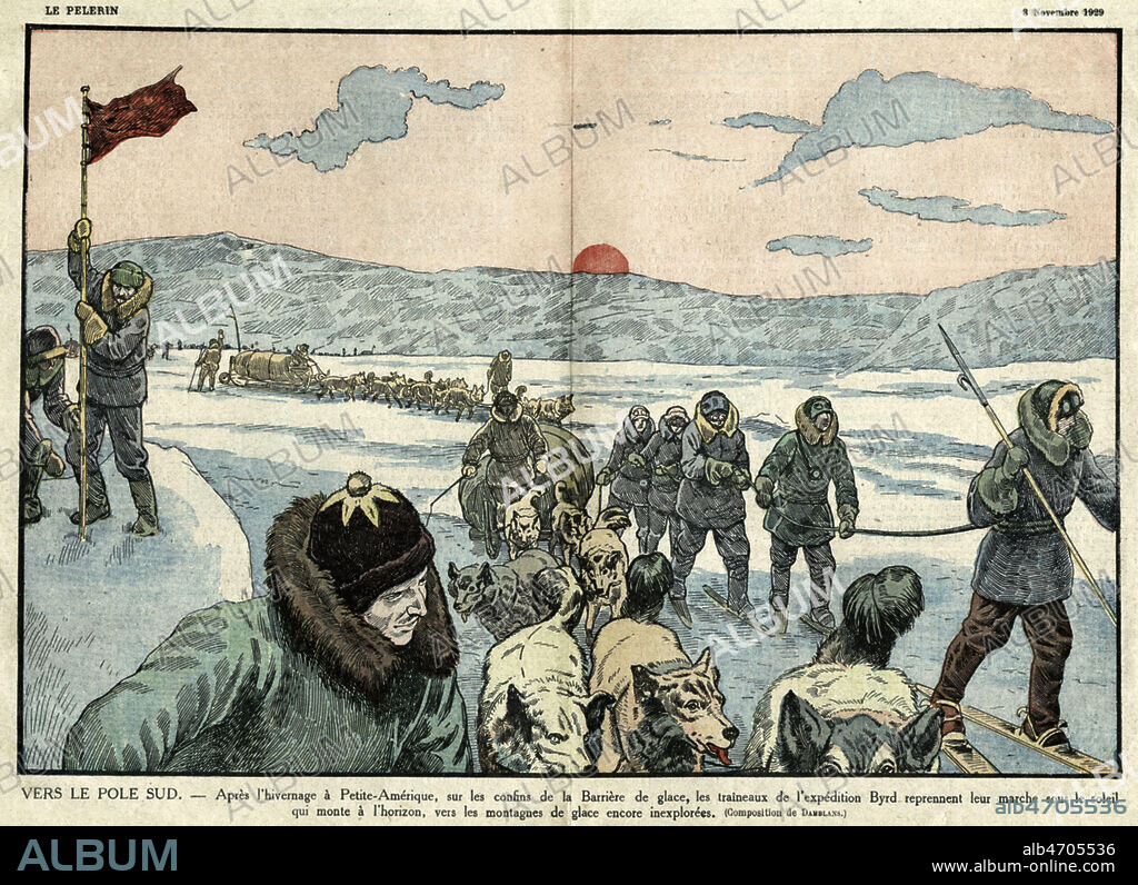 'Vers le Pole Sud. Apres l'hivernage a Petite-Amerique, sur les confins de la Barriere de glace, les traineaux de l'expedition BYRD (1888-1957) reprennent leur marche sous le soleil qui monte a l'horizon, vers les montagnes de glace encore inexplorees'. Illustration par DAMBLANS (1865-1945) pour Le Pelerin du 3 novembre 1929. Credit : Collection KHARBINE-TAPABOR.