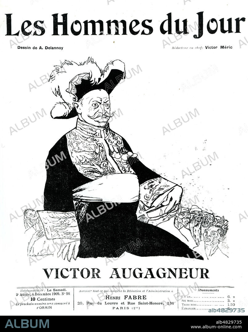 Jean-Victor AUGAGNEUR (1855-1931). Illustration par Delannoy (1874-1911) pour les Hommes du Jour du 4 decembre 1909. Credit : Collection KHARBINE-TAPABOR.