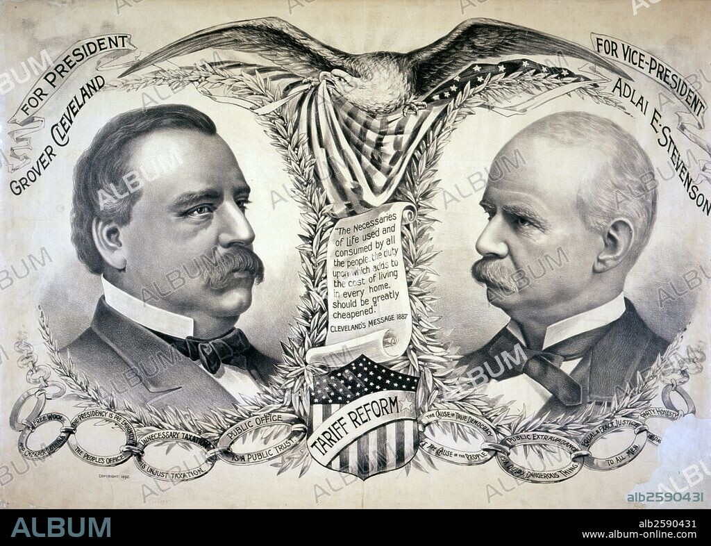 For President, Grover Cleveland, for Vice-President, Adlai E. Stevenson' Political poster shows bust portraits of candidates in laurel wreaths with campaign slogans, including "Tariff reform.".