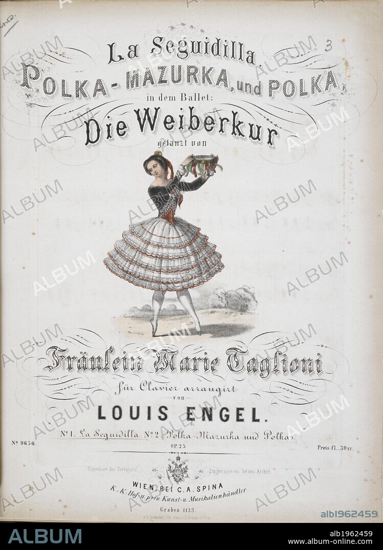 LOUIS ENGEL. Marie Taglioni (1804 â€“ 1884). Italian dancer / ballerina. . La Seguidilla. Polka-mazurka, und Polka, in dem Ballet: Die Weiberkur getanzt von FraÌˆulein Marie Taglioni fuÌˆr Clavier ... Wien : Bei C. A. Spina, [1853?]. Ballet. Colour illustration. Source: Hirsch M.1312.(3).