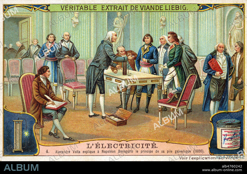 'L'electricite : Alexandre VOLTA (1745-1827) explique a Napoleon BONAPARTE le principe de sa pile galvanique (1800)'. Chromo publicitaire Liebig de 1907. Illustration anonyme. Credit : Collection KHARBINE-TAPABOR.