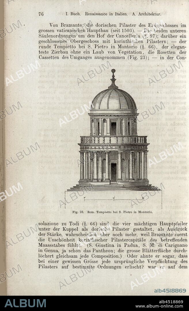 Rom. Tempietto bei S. Pietro in Montorio, Tempietto di San Pietro in Montorio, also Tempietto del Bramante in Rome, Fig. 23, p. 76, 1867, Jacob Burckhardt; Wilhelm Lübke: Geschichte der neueren Baukunst. Stuttgart: Verlag von Ebner & Seubert, 1867.