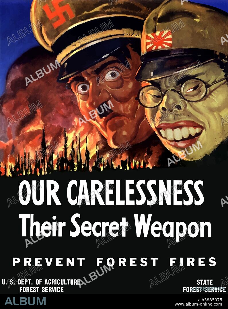 Vintage World War II poster showing caricatures of Adolf Hitler and Hideki Tojo looking over a blazing forest fire.  It reads, Our carelessness, their secret weapon -- Prevent Forest Fires -- U.S. Department Of Agriculture Forest Service -- State Forest Service.
