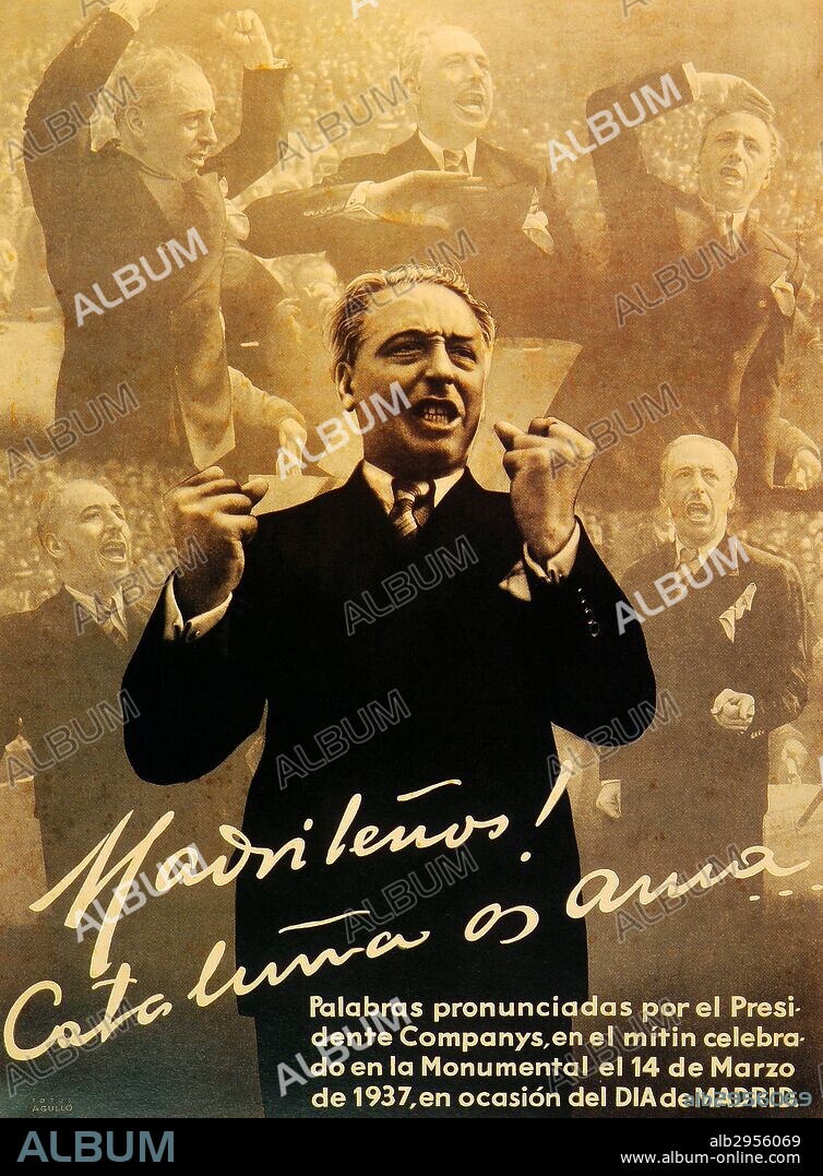 GUERRA CIVIL ESPAÑOLA (1936-1939). CARTEL DEL PRESIDENTE LLUIS COMPANYS (1882-1940) EN SOLIDARIDAD CON EL PUEBLO DE MADRID (1937). "MADRILEÑOS! CATALUÑA OS AMA".