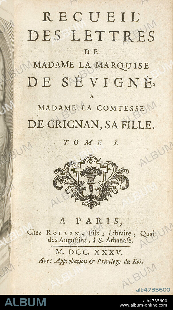 Page de titre de l'ouvrage 'Recueil des lettres de Madame la Marquise de SEVIGNE a Madame la Comtesse de GRIGNAN, sa fille'. Edition de 1735 (18e, 18eme, XVIIIe s.) Collection privee. Credit MIGNY/KHARBINE TAPABOR.